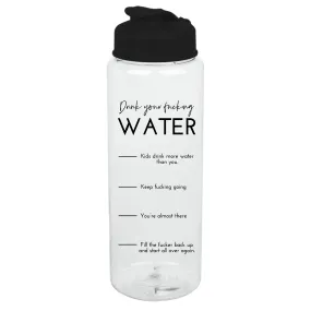 Drink Your Fucking Water 32 oz Water Bottle